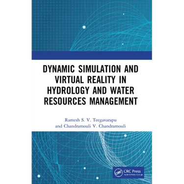Dynamic Simulation and Virtual Reality in Hydrology and Water Resources Management