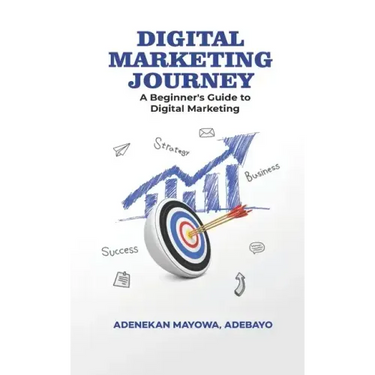 Digital Marketing Journey: A Beginner's Guide To Digital Marketing