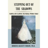 Stepping Out of the Shadows: Naming and Claiming the Medial Woman Today