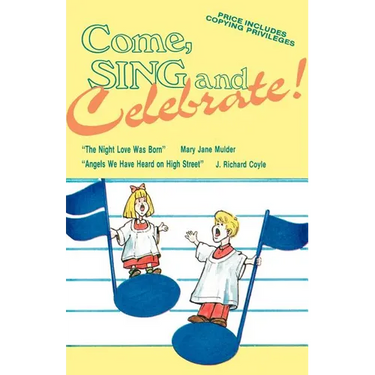 Come Sing And Celebrate!