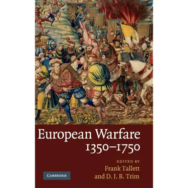 European Warfare, 1350-1750