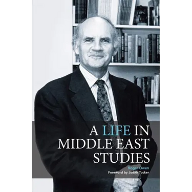 A Life in Middle East Studies