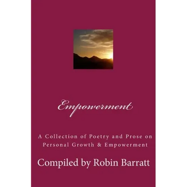Empowerment: A Collection of Poetry and Prose on Personal Growth & Empowerment