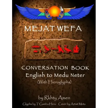Mejat Wefa Conversation Book English to Medu Neter