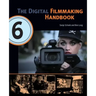 The Digital Filmmaking Handbook