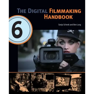 The Digital Filmmaking Handbook