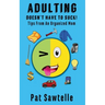 Adulting Doesn't Have To Suck: Life Tips From An Organized Mom