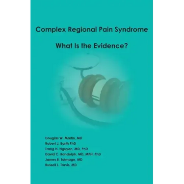 Complex Regional Pain Syndrome - What is the Evidence?
