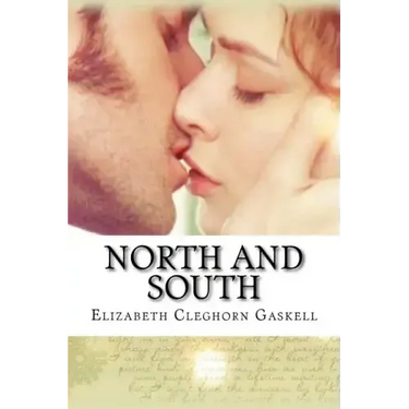 North and South Elizabeth Cleghorn Gaskell