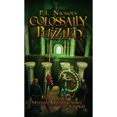 Colossally Puzzled (The Puzzled Mystery Adventure Series: Book 6)