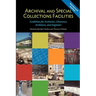 Archival and Special Collections Facilities: Guidelines for Archivists, Librarians, Architects, and Engineers