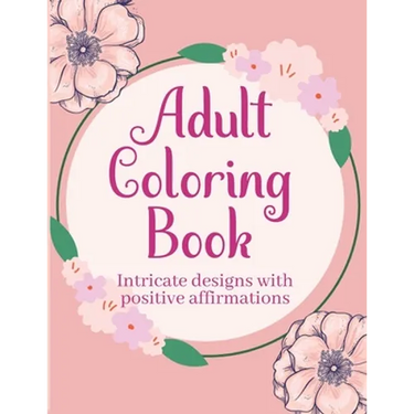 Adult Coloring Books with Intricate Designs and Positive Affirmations: 8.5x11 Pages with 26 Designs