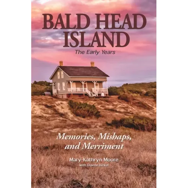 Bald Head Island: The Early Years