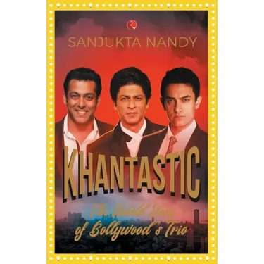 Khantastic: The untold story of Bollywood's trio