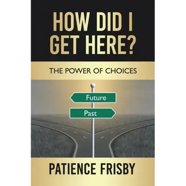 How Did I Get Here?: The Power of Choices