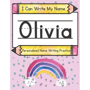I Can Write My Name: Olivia: Personalized Name Writing Practice