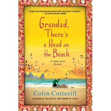 Grandad, There's a Head on the Beach: A Jimm Juree Mystery