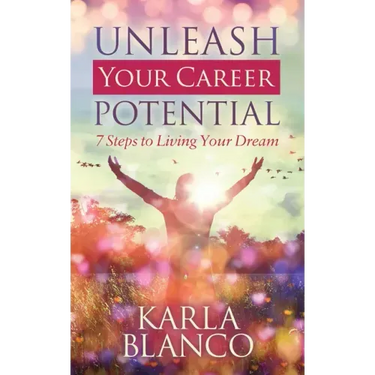 Unleash Your Career Potential: 7 Steps to Living Your Dream
