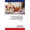 Teach Yourself Senior Secondary School Mathematics Volume 2