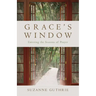 Grace's Window: Entering the Season of Prayer