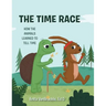 The Time Race: How the Animals Learned to Tell Time