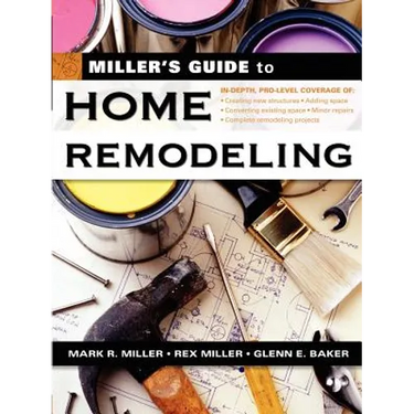 Miller's Guide to Home Remodeling