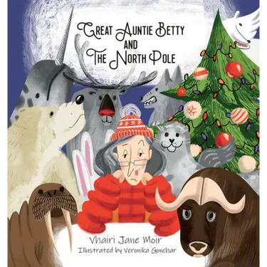Great Auntie Betty and the North Pole