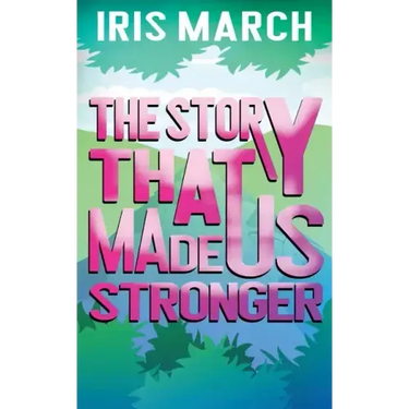 The Story That Made Us Stronger