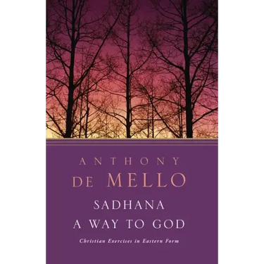 Sadhana, a Way to God: Christian Exercises in Eastern Form