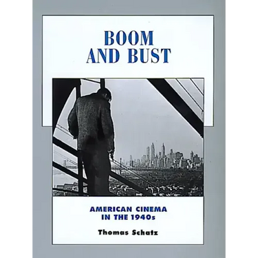 Boom and Bust: American Cinema in the 1940s Volume 6