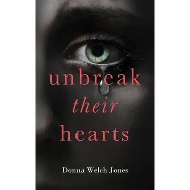 Unbreak Their Hearts