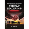 Extreme Leadership: Adapt, Lead, Succeed