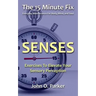 The 15 Minute Fix: SENSES: Exercises To Elevate Your Sensory Perception