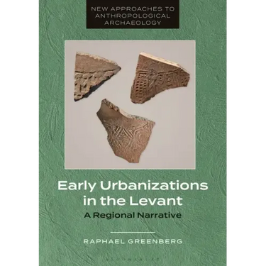 Early Urbanizations in the Levant: A Regional Narrative