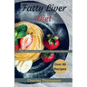 Fatty liver diet: the new complete guide on fatty liver disease. More than 80 recipes for fatty liver, managing eczema and psoriasis.