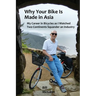 Why Your Bike Is Made In Asia: My career in bicycles as I watched two continents squander an industry