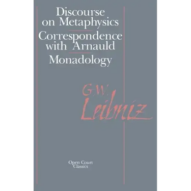 The Discourse on Metaphysics: Correspondence with Arnauld/Monadology