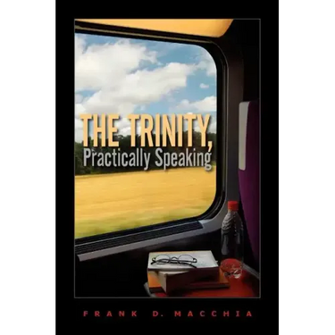 The Trinity, Practically Speaking