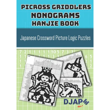Picross Griddlers Nonograms Hanjie book: Japanese Crossword Picture Logic Puzzles