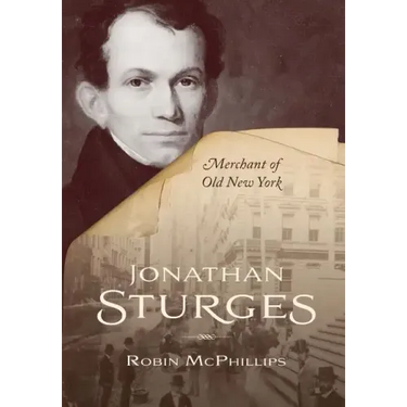 Jonathan Sturges: Merchant of Old New York