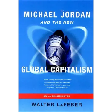 Michael Jordan and the New Global Capitalism