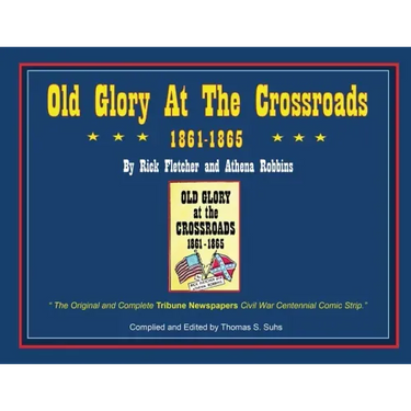 Old Glory at the Crossroads 1861-1865