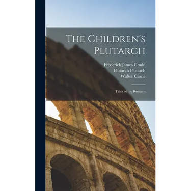The Children's Plutarch: Tales of the Romans