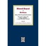 The Blood Royal of Britain. Being a Roll of the Living Descendants of Edward IV and Henry VII Kings of England and James III, King of Scotland