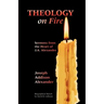 Theology on Fire: Volume One: Sermons from the Heart of J.A. Alexander