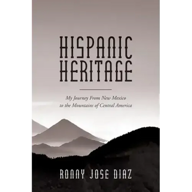 Hispanic Heritage, My Journey From New Mexico to the Mountains of Central America