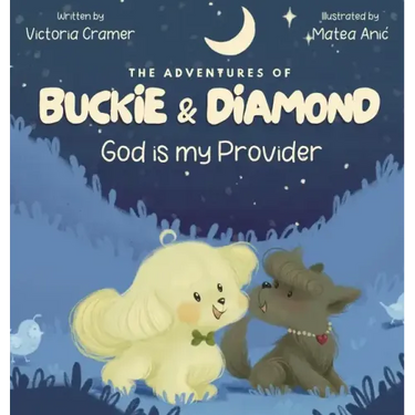 The Adventures of Buckie & Diamond: God is my Provider