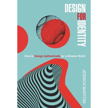 Design For Identity: How to Design Authentically for a Diverse World