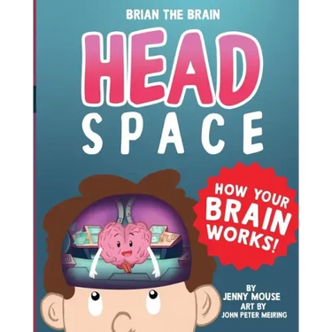 Brian the Brain Head Space: How Your Brian Works!