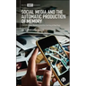 Social Media and the Automatic Production of Memory: Classification, Ranking and the Sorting of the Past